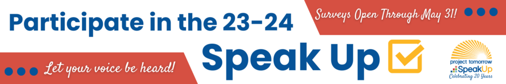 Participate in Speak Up banner. Let your voice be heard. Surveys open through May 31.