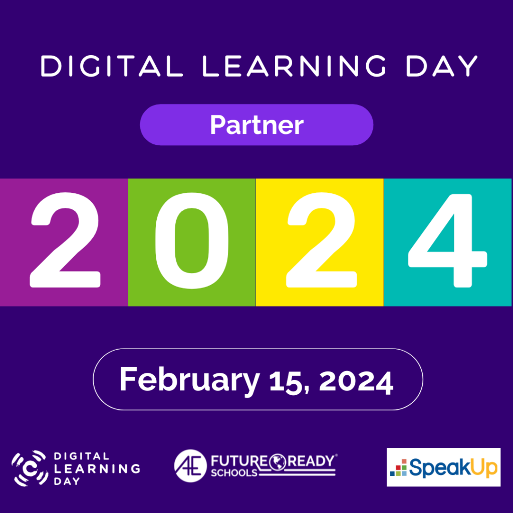 Digital Learning Day 2024 Feb. 15. A partnership with Future Ready Schools.